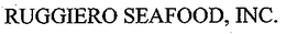 RUGGIERO SEAFOOD, INC. trademark