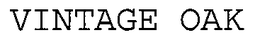 VINTAGE OAK trademark
