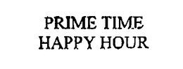 PRIME TIME HAPPY HOUR trademark