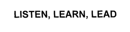 LISTEN, LEARN, LEAD trademark