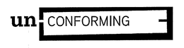 UN-CONFORMING trademark