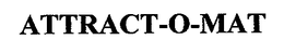 ATTRACT-O-MAT trademark