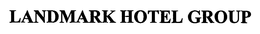 LANDMARK HOTEL GROUP trademark