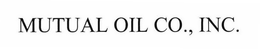 MUTUAL OIL CO., INC. trademark