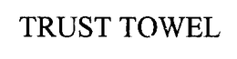 TRUST TOWEL trademark