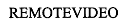REMOTEVIDEO trademark