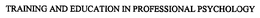 TRAINING AND EDUCATION IN PROFESSIONAL PSYCHOLOGY trademark