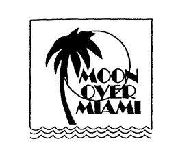MOON OVER MIAMI trademark