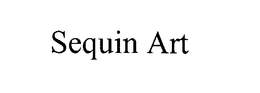 SEQUIN ART trademark