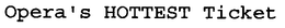 OPERA'S HOTTEST TICKET trademark