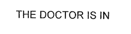 THE DOCTOR IS IN trademark