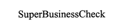 SUPERBUSINESSCHECK trademark