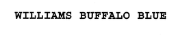 WILLIAMS BUFFALO BLUE trademark
