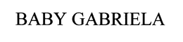 BABY GABRIELA trademark