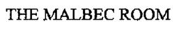 THE MALBEC ROOM trademark