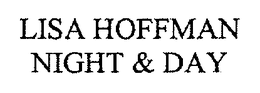 LISA HOFFMAN NIGHT & DAY trademark