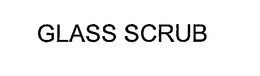 GLASS SCRUB trademark