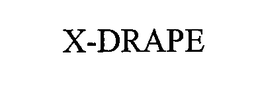 X-DRAPE trademark