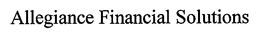 ALLEGIANCE FINANCIAL SOLUTIONS trademark