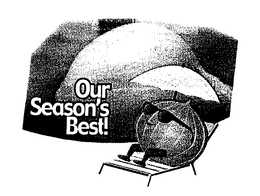OUR SEASON'S BEST! trademark