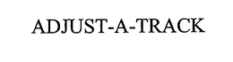 ADJUST-A-TRACK trademark