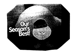 OUR SEASON'S BEST! trademark