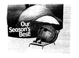 OUR SEASON'S BEST! trademark