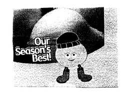 OUR SEASON'S BEST! trademark
