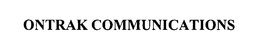 ONTRAK COMMUNICATIONS trademark