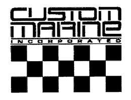 CUSTOM MARINE INCORPORATED trademark