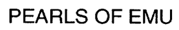 PEARLS OF EMU trademark