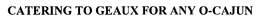 CATERING TO GEAUX FOR ANY O-CAJUN trademark
