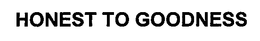 HONEST TO GOODNESS trademark