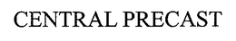 CENTRAL PRECAST trademark