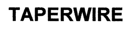 TAPERWIRE trademark