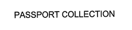 PASSPORT COLLECTION trademark