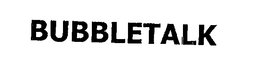 BUBBLETALK trademark