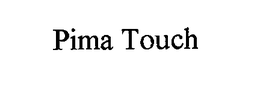 PIMA TOUCH trademark