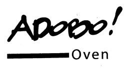 ADOBO! OVEN trademark