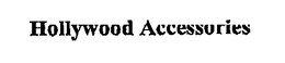 HOLLYWOOD ACCESSORIES trademark