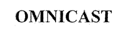 OMNICAST trademark