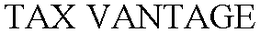 TAX VANTAGE trademark