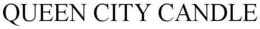 QUEEN CITY CANDLE trademark