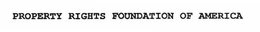 PROPERTY RIGHTS FOUNDATION OF AMERICA trademark