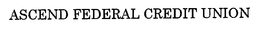 ASCEND FEDERAL CREDIT UNION trademark