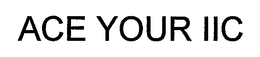 ACE YOUR IIC trademark