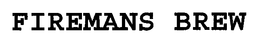 FIREMANS BREW trademark