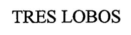 TRES LOBOS trademark