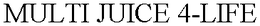 MULTI JUICE 4-LIFE trademark