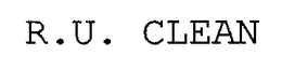 R.U. CLEAN trademark